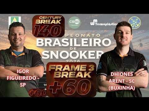 Capa: FRAME 3 - IGOR FIGUEIREDO X BUXINHA  | CENTURY BREAK  | CAMPEONATO BRASILEIRO DE SNOOKER 2026 | RJ