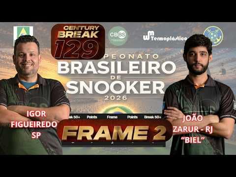 Capa: FRAME 2 - IGOR FIGUEIREDO X BIEL - RJ  | CENTURY BREAK  | CAMPEONATO BRASILEIRO DE SNOOKER 2026 | RJ